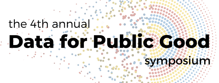 Banner for the 4th Annual Data for Public Good Symposium Banner for the 4th Annual Data for Public Good Symposium