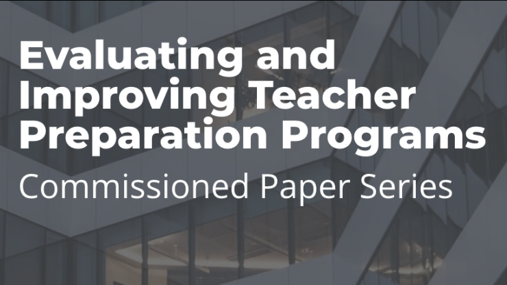 Evaluating and improving teacher prep programs paper